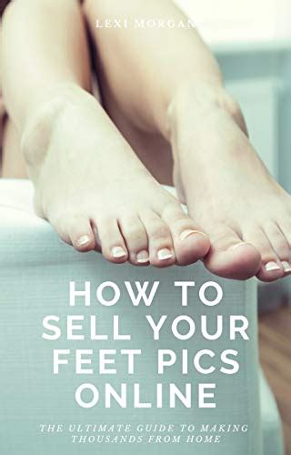 how to sell feet pics fast|How to Successfully Sell Feet Pics